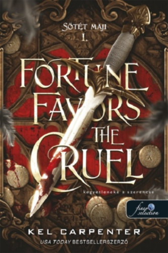 Fortune Favors the Cruel - Kegyetlenek� a szerencse