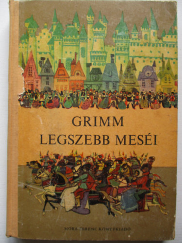 Grimm - Grimm legszebb mes�i