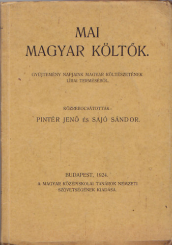 Pintr Jen-Saj Sndor  (szerk.) - Mai magyar kltk. - Gyjtemny napjaink magyar kltszetnek lrai termsbl.