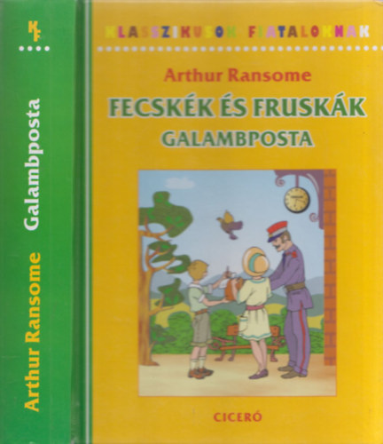 Fecskk s fruskk - Galambposta (Klasszikusok Fiataloknak)