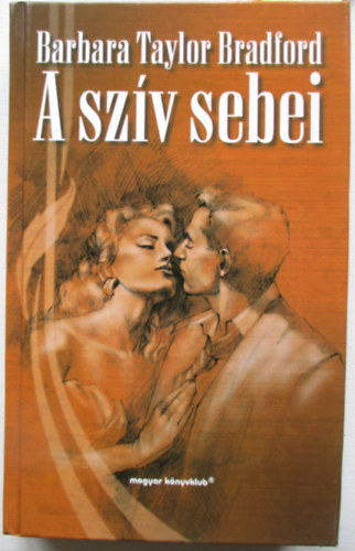 Barbara Taylor Bradford - A szv sebei