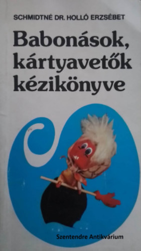 Babonsok, krtyavetk kziknyve