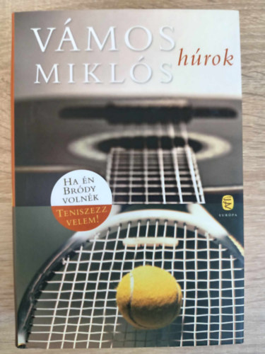 Hrok: Ha n Brdy volnk - Teniszezz velem! (n se tudok mg!) - Vmos Mikls letmsorozat