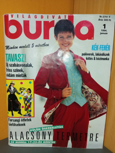 Burda Világdivat - 1994/1. Szám (Külön összeállítás alacsony termetre; 20 modell 17-25-ös méretre) Szabásminta mellékletekkel