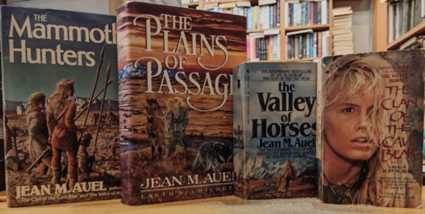 Jean M. Auel - 4 db Earth's Children: The Clan of the Cave Bear, 1980 The Valley of Horses, 1982 The Mammoth Hunters, 1985 The Plains of Passage, 1990
