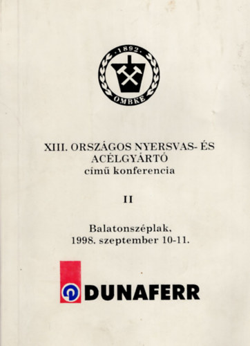 XIII. Orszgos nyersvas- s aclgyrt  cm konferencia II. Balatonszplak 1998. szeptember 10-11.