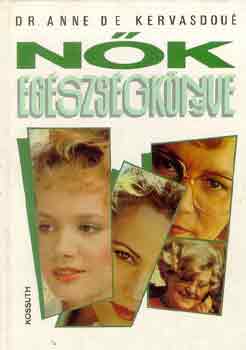 Anne de, dr. Kervasdou� - N�k eg�szs�gk�nyve