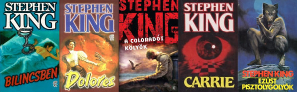 5 db Stephen King horror: Carrie + Bilincsben + Ezst pisztolygolyk + A coloradi klyk + Dolores
