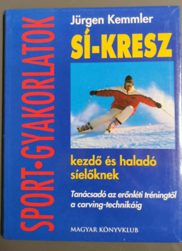 Sport gyakorlatok - S-KRESZ - Kezd s halad selknek