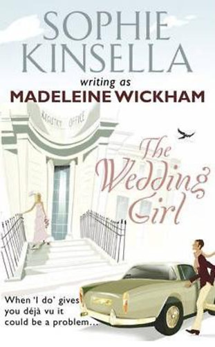 Sophie) Madeleine Wickham (Kinsella - The Wedding Girl