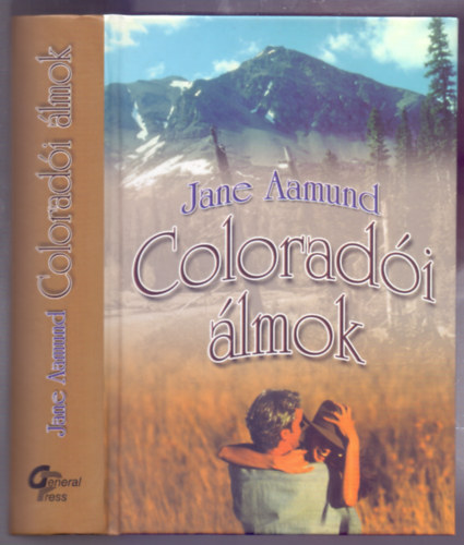 Jane Aamund - Coloradi lmok (Colorado dromme - Msodik kiads)