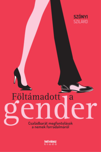 Sznyi Szilrd - Fltmadott a gender