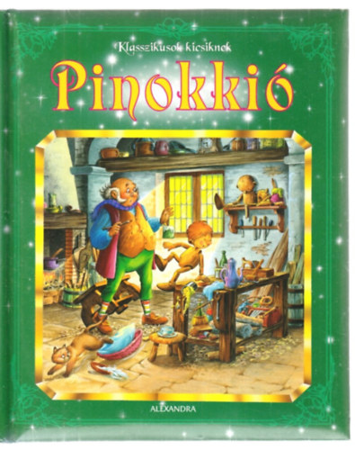 Pinokki - Klasszikusok kicsiknek