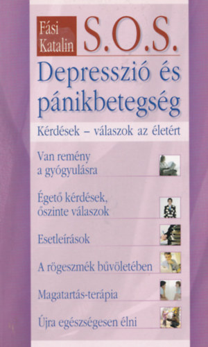 S.O.S.- Depresszi s pnikbetegsg (Krdsek-vlaszok az letrt)