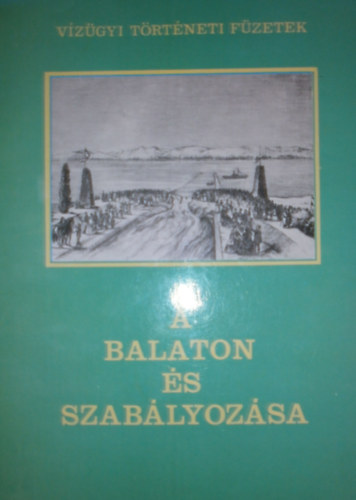 A Balaton s szablyozsa