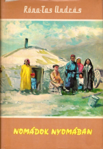 Nomdok nyomban (Etnogrfus szemmel Mongliban)