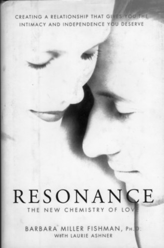 Resonance - The New Chemistry of Love
