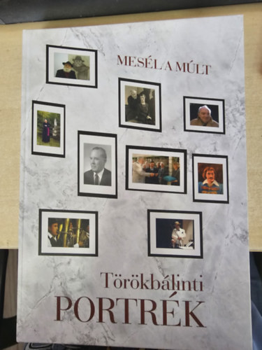 Mes�l a m�lt - T�r�kb�linti portr�k