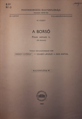 A bors ( Pisum sativum L. ) - Magyarorszg Kultrflrja III. ktet, Pillangsvirgak 17. fzet