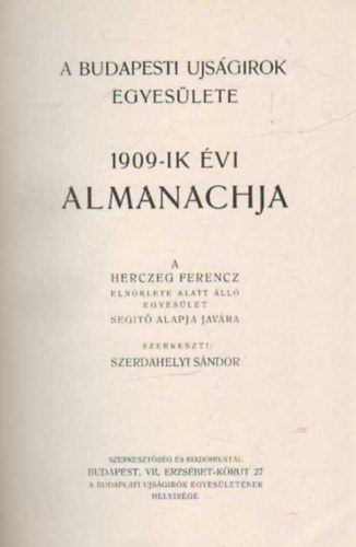 Szerdahelyi Sndor  (Szerk.) - A Budapesti Ujsgrk Egyeslete Almanachja 1909