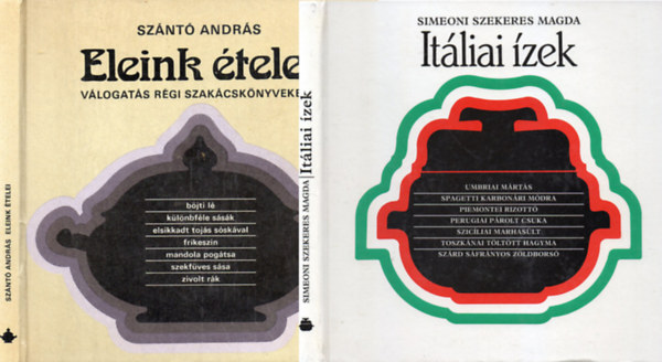 Eleink ételei + Itáliai Ízek