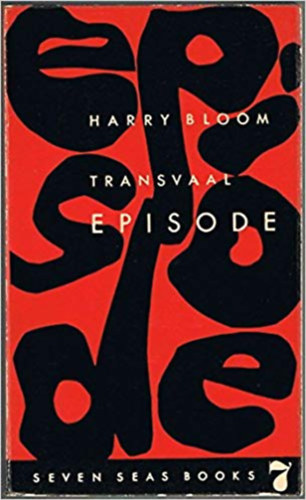 Harry Bloom - Transvaal Episode