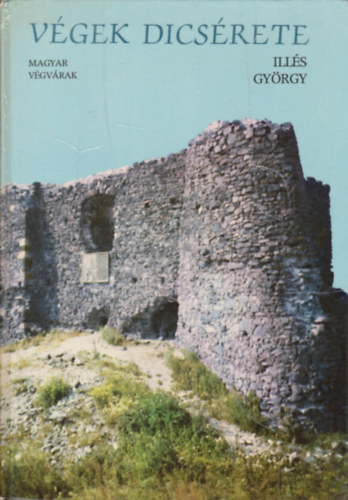 V�gek dics�rete. Magyar v�gv�rak