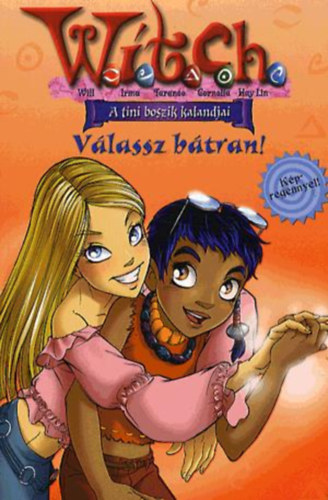 Witch - A tini boszik kalandjai: Vlassz btran!