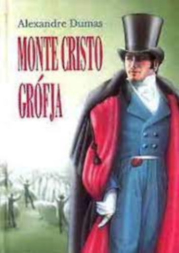 Alexandre Dumas - Monte-Cristo grfja II.