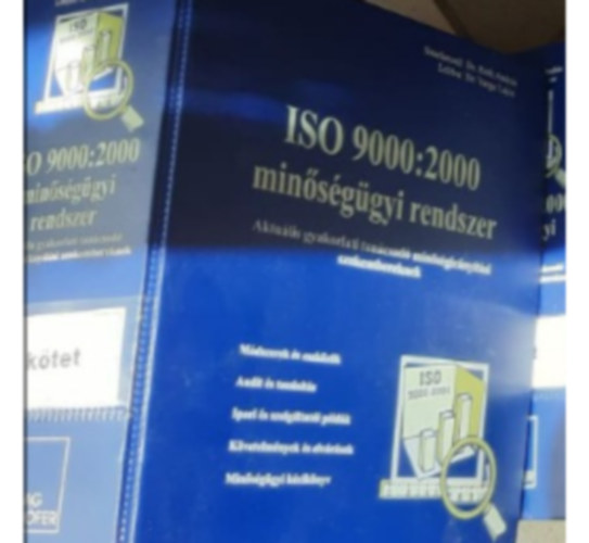 ISO 9000:2000 minsggyi rendszer 1. ktet (1-11. rszek)