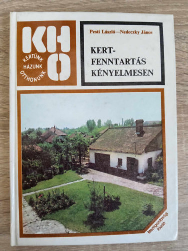 Kertfenntarts knyelmesen - Gyakorlati tapasztalatok kertszkedknek