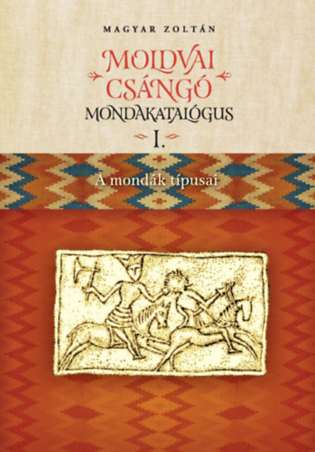 Moldvai csng mondakatalgus I-II.