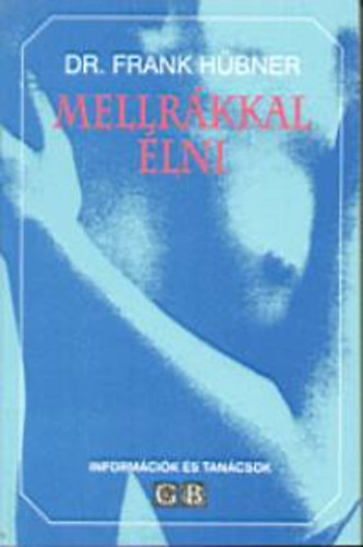 Frank H�bner - Mellr�kkal �lni (inform�ci�k �s tan�csok)