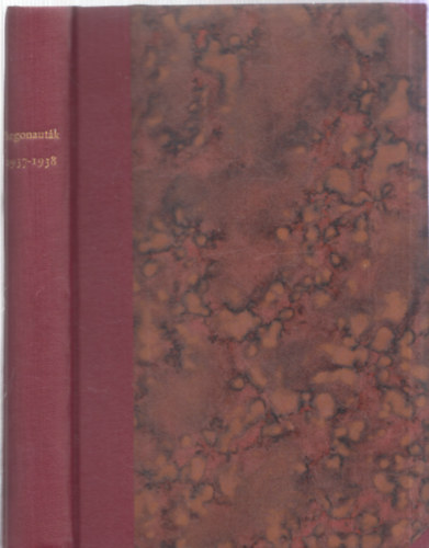 Argonaut�k 1937-1938: Irodalom, m�v�szet, tudom�ny (�vnegyedes foly�irat 1-4.)