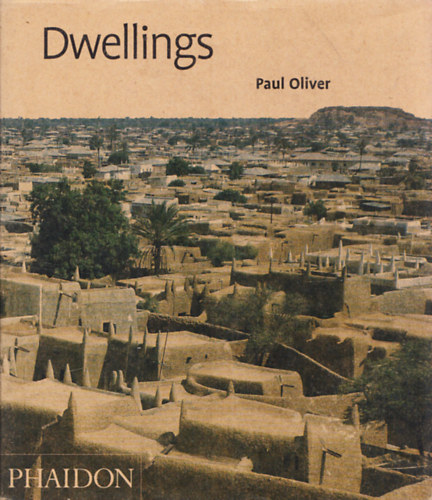 Dwellings - The Vernacular House World Wide