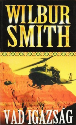 Wilbur Smith - Vad igazság / A halál neve Caliph (Wild Justice)