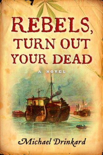 Michael Drinkard - Rebels, Turn Out Your Dead