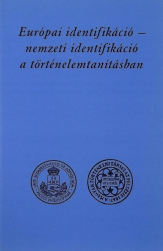 Eurpai identifikci - nemzeti identifikci a trtnelemtantsban bu