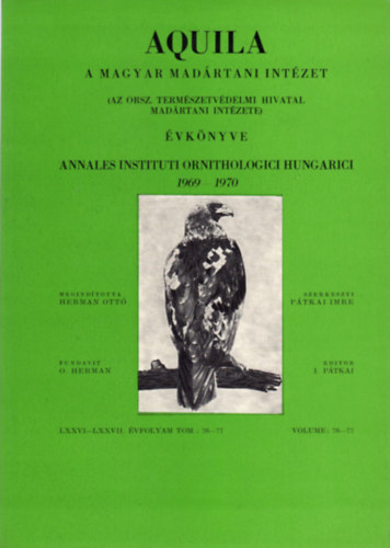 Aquila - A Magyar Mad�rtani Int�zet �vk�nyve 1969-1970 (LXXVI-LXXVII. �vf. Vol. 76-77.)
