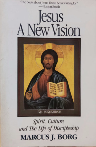 Jesus - A new Vision: Spirit, Culture, and the Life of Discipleship