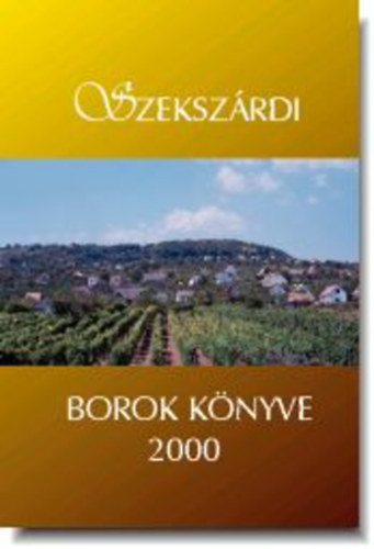 Szekszrdi borok knyve 2000