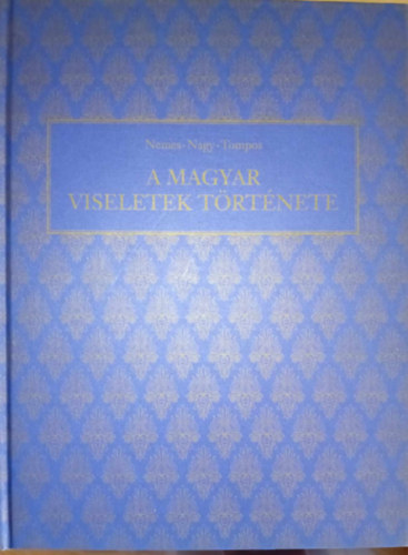 A magyar viseletek trtnete
