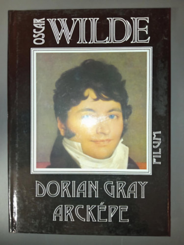 Dorian Gray arckpe (The Picture of Dorian Gray) - Kosztolnyi Dezs fordtsban