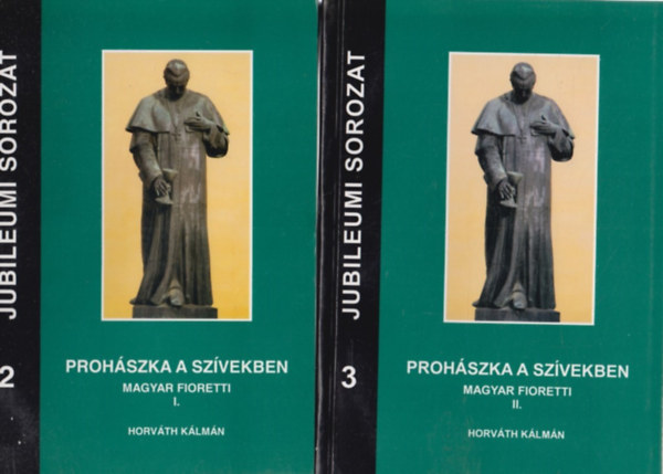 Prohszka a szvekben I-II. (Magyar Fioretti)