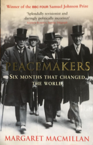 Peacemakers - Six Months That Changed the World