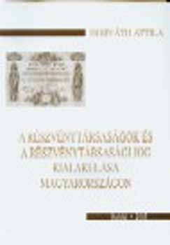 A r�szv�nyt�rsas�gok �s a r�szv�nyt�rsas�gi jog kialakul�sa Magyaro.