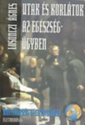 Utak �s korl�tok az eg�szs�g�gyben