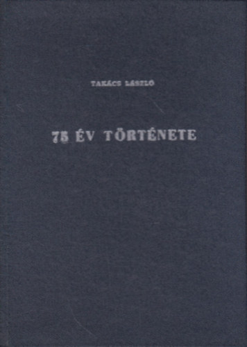 75 v trtnete (Rvid sszefoglals a Szkesfehrvri MV Jrmjavt zem trtnetrl.)