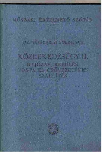 Kzlekedsgy II.: Hajzs, repls, posta-s csvezetkes szllts