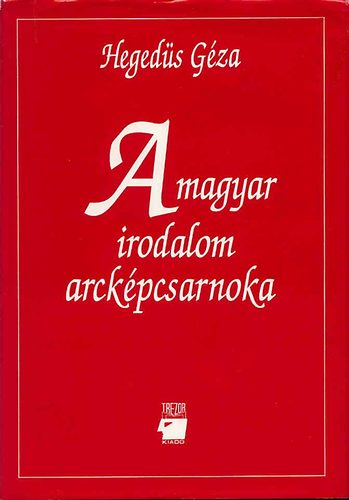 A magyar irodalom arckpcsarnoka I-II.